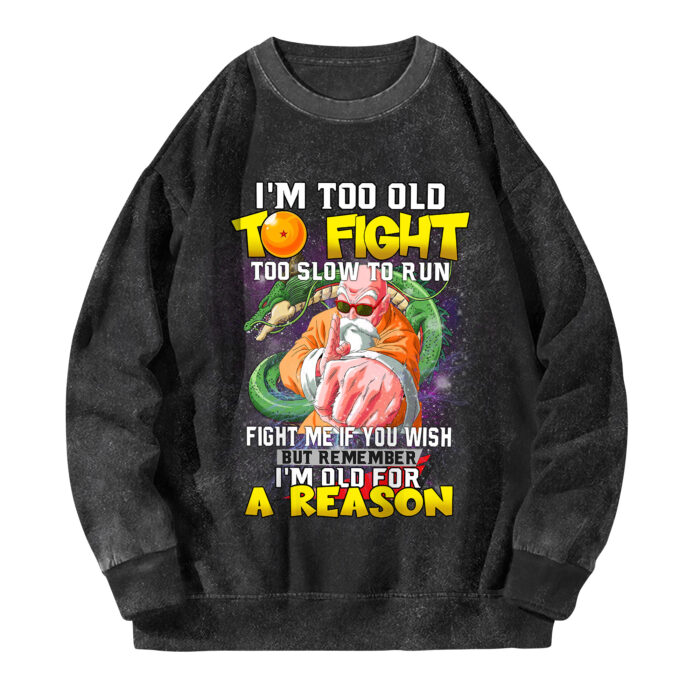 Master Roshi Funny Quote Washed Sweatshirt